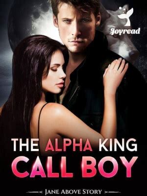 Kindle Edition. . The alpha king call boy novel free
